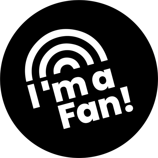 I'm a Fan!